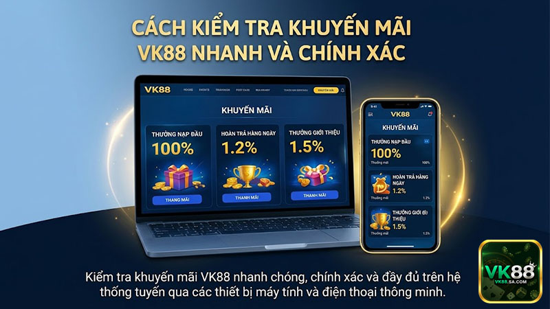 Kiểm tra khuyến mãi VK88 nhanh chóng trên hệ thống trực tuyến